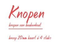 houten knoop Lief &amp; Stoer 20mm 4 stuks