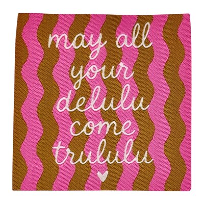 Label XXL 'May all your delulu' - Loop & Label